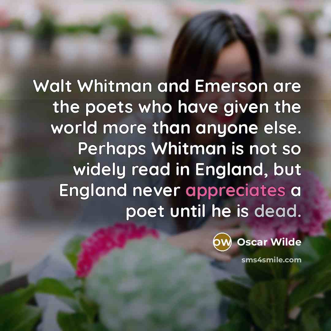 “Walt Whitman and Emerson are the poets who have given…” quote by Oscar Wilde