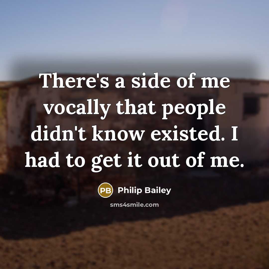 “There's a side of me vocally that people didn't know…” quote by Philip Bailey