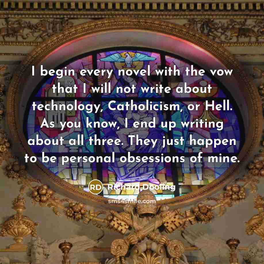 “I begin every novel with the vow that I will…” quote by Richard Dooling