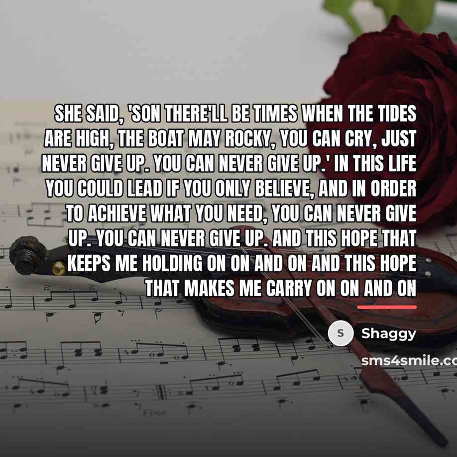 “She said, 'Son there'll be times when the tides are…” quote by Shaggy