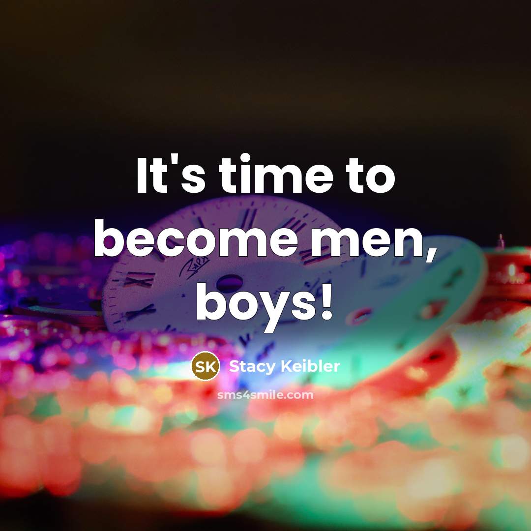 “It's time to become men, boys!…” quote by Stacy Keibler