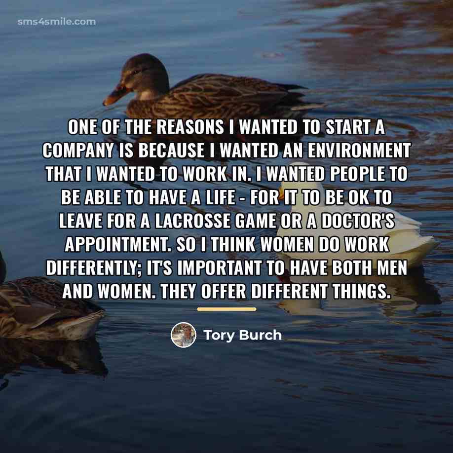 “One of the reasons I wanted to start a company…” quote by Tory Burch
