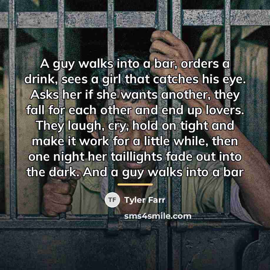 “A guy walks into a bar, orders a drink, sees…” quote by Tyler Farr