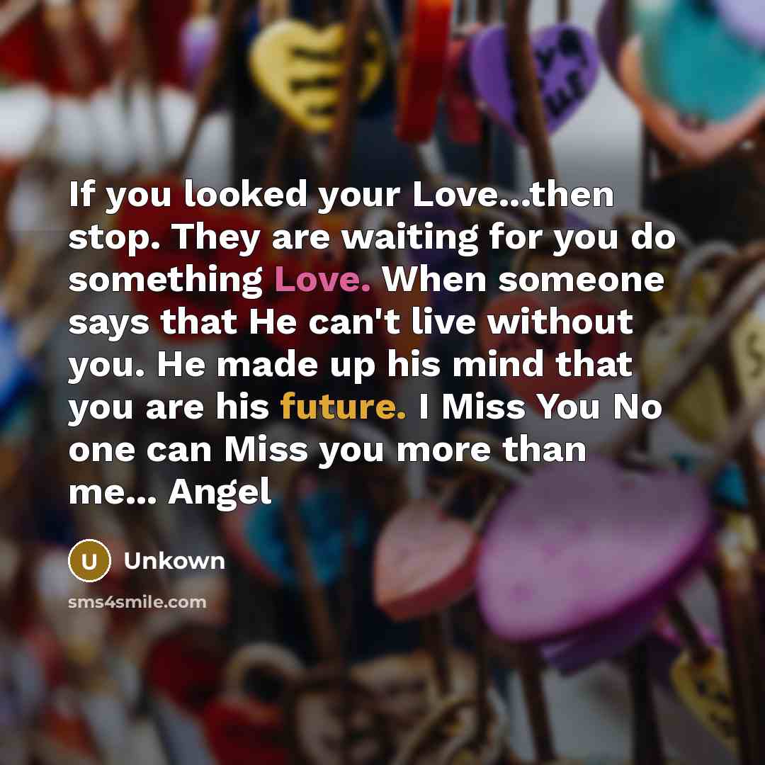 “If you looked your Love...then stop. They are waiting for…” quote by Unkown
