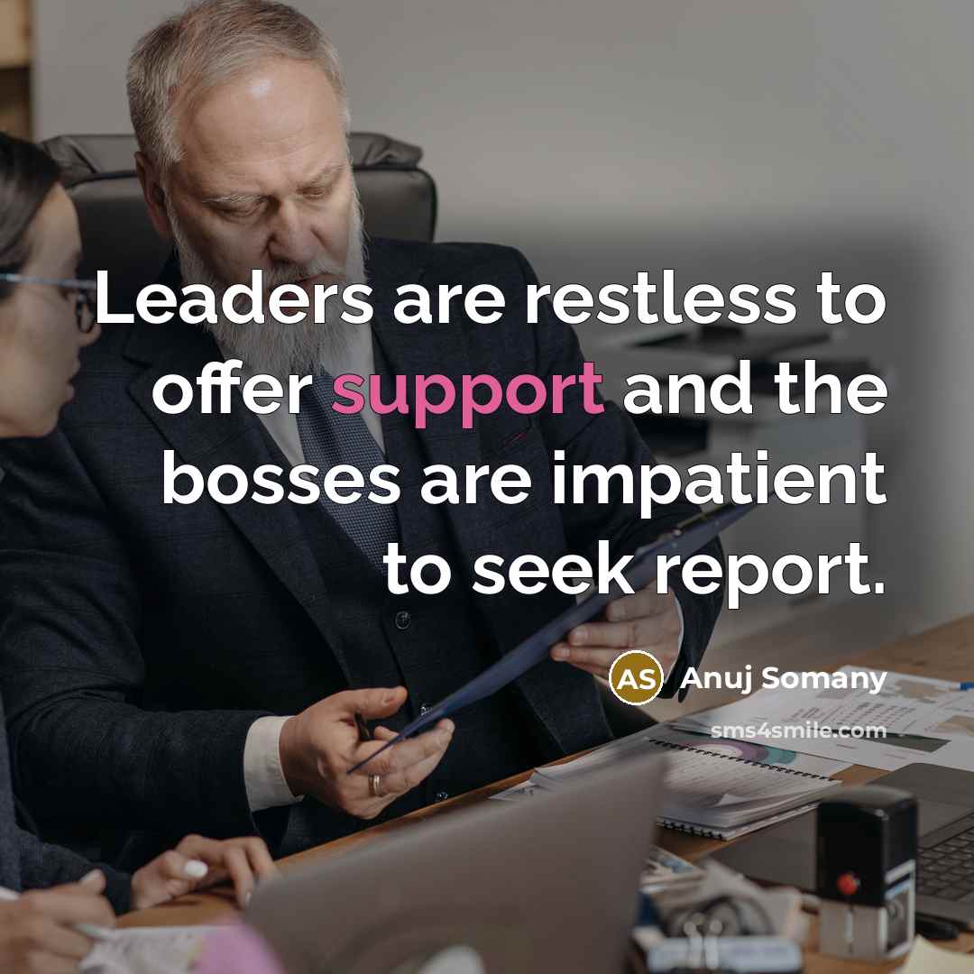 “Leaders are restless to offer support and the bosses are…” quote by Anuj Somany