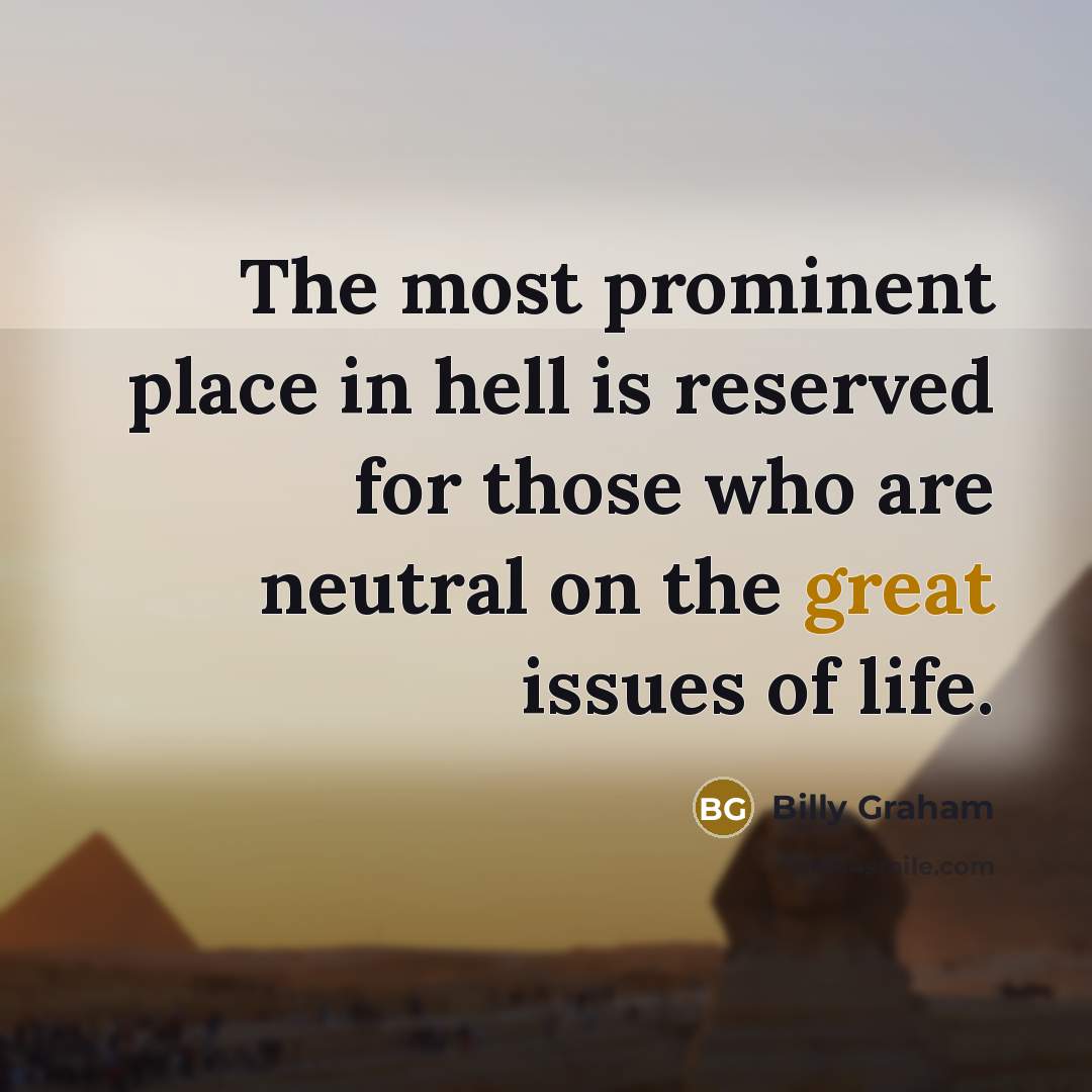 “The most prominent place in hell is reserved for those…” quote by Billy Graham