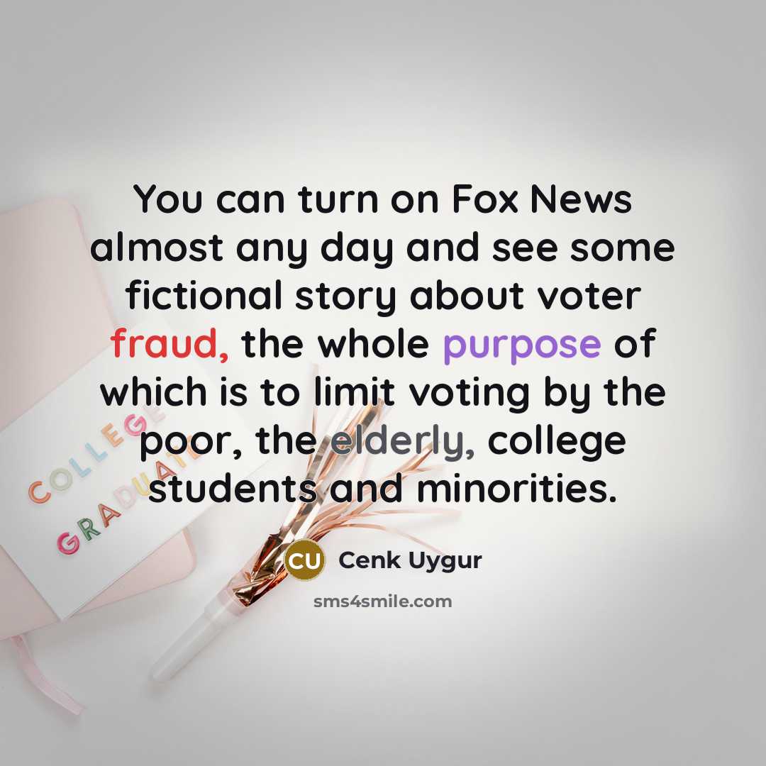 “You can turn on Fox News almost any day and…” quote by Cenk Uygur