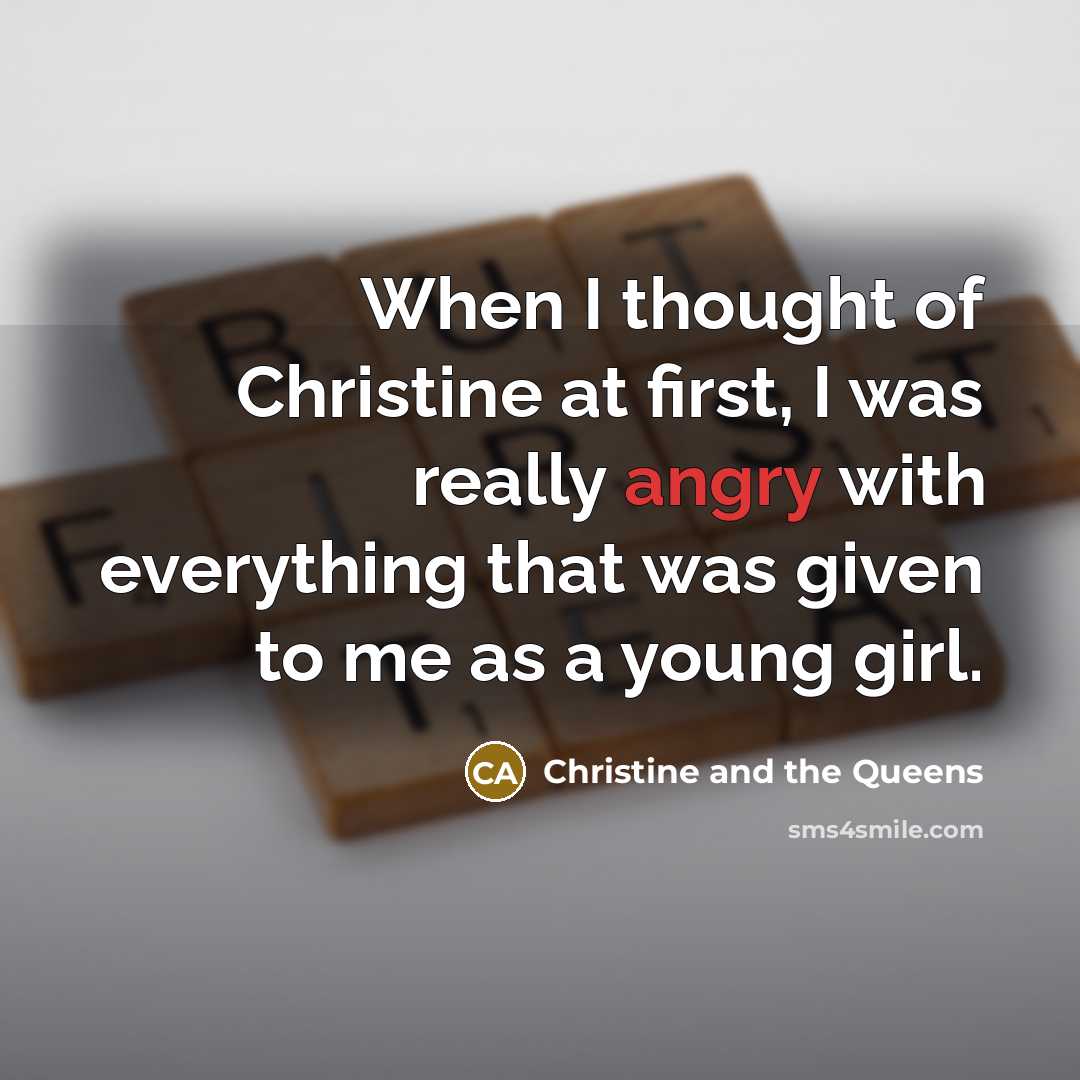 “When I thought of Christine at first, I was really…” quote by Christine and the Queens