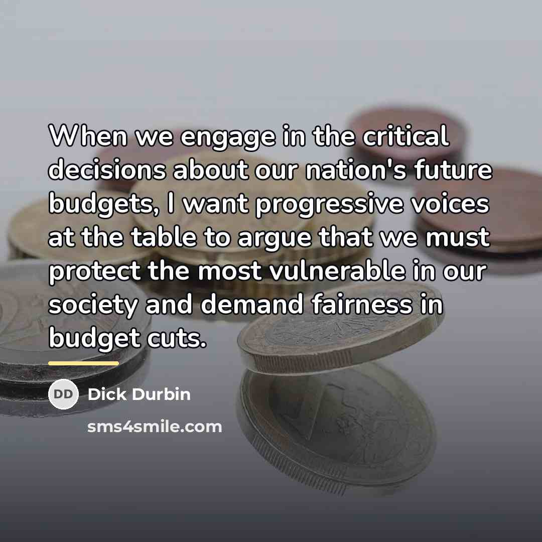 “When we engage in the critical decisions about our nation's…” quote by Dick Durbin