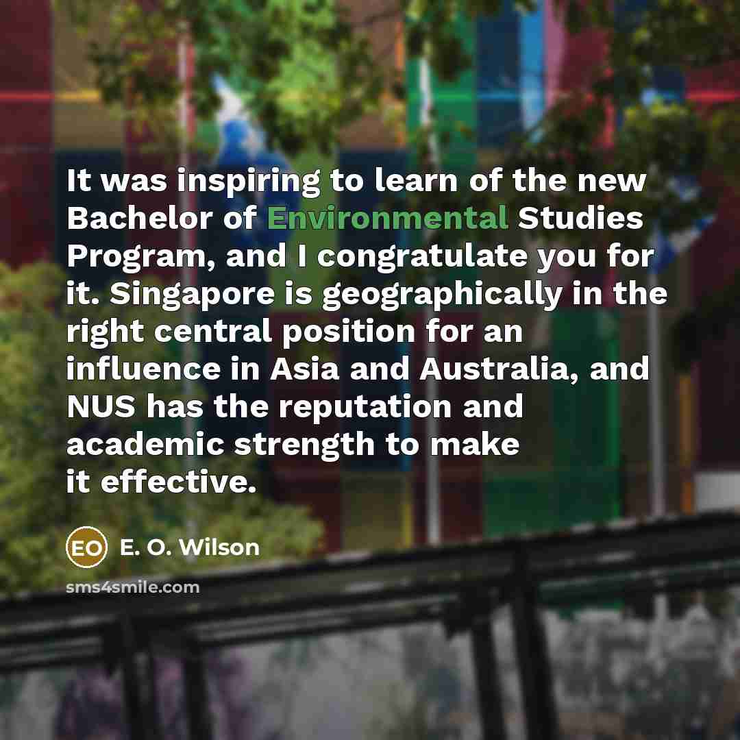 “It was inspiring to learn of the new Bachelor of…” quote by E. O. Wilson