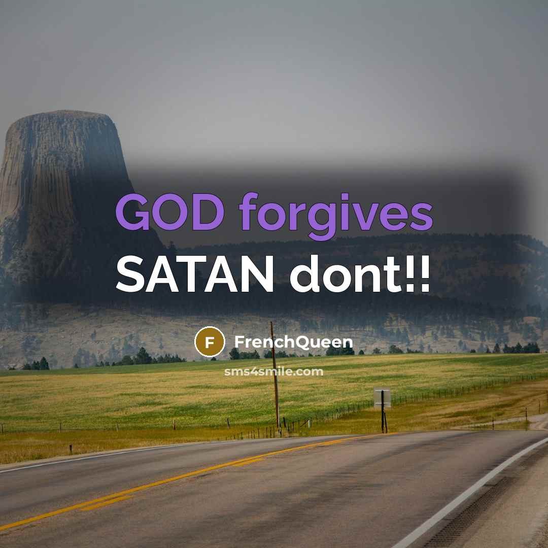“GOD forgives SATAN dont!!” quote by Frenchqueen