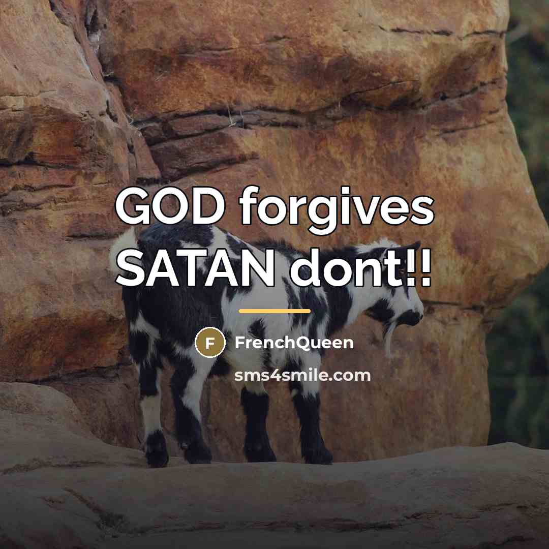 “GOD forgives SATAN dont!!…” quote by Frenchqueen