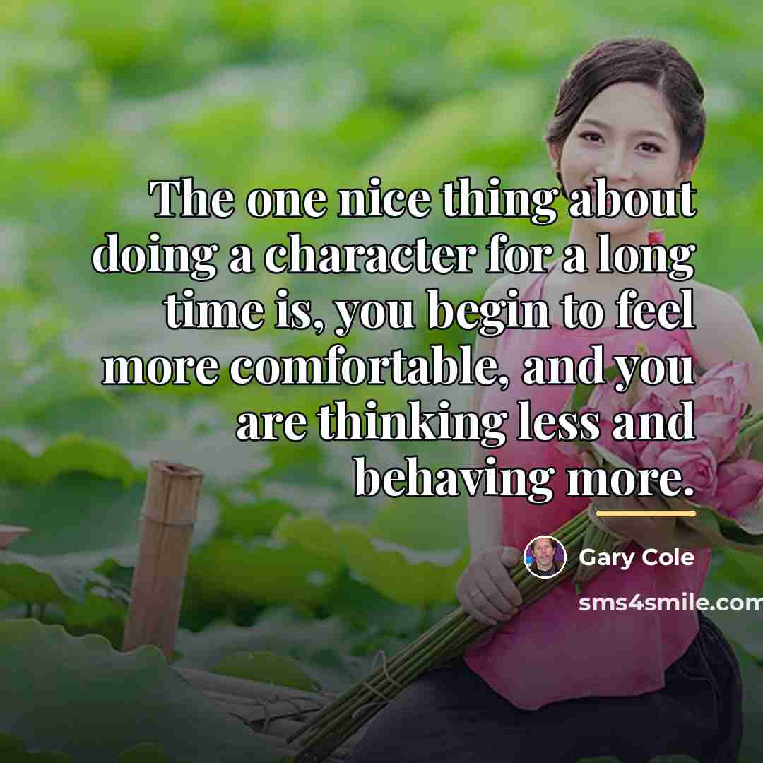 “The one nice thing about doing a character for a…” quote by Gary Cole