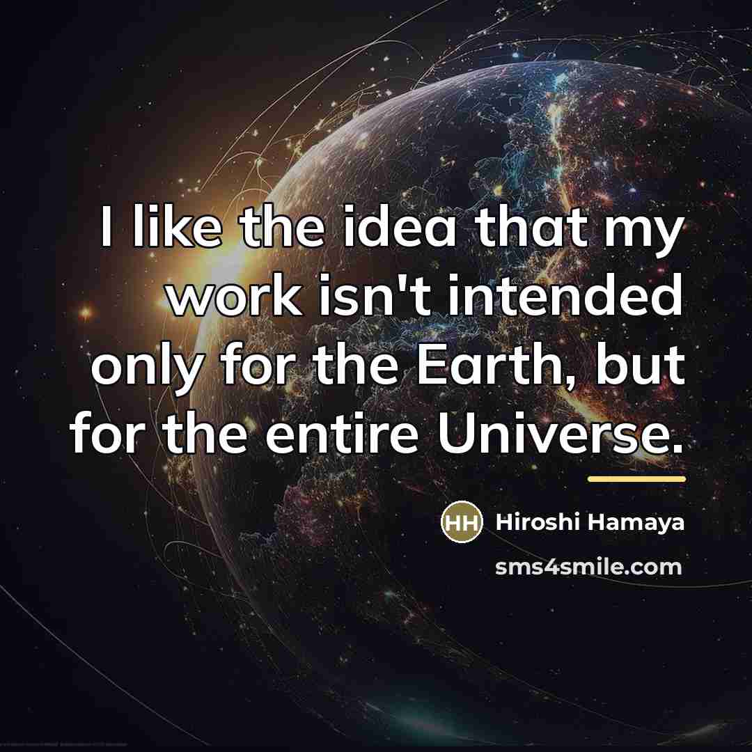 “I like the idea that my work isn't intended only…” quote by Hiroshi Hamaya