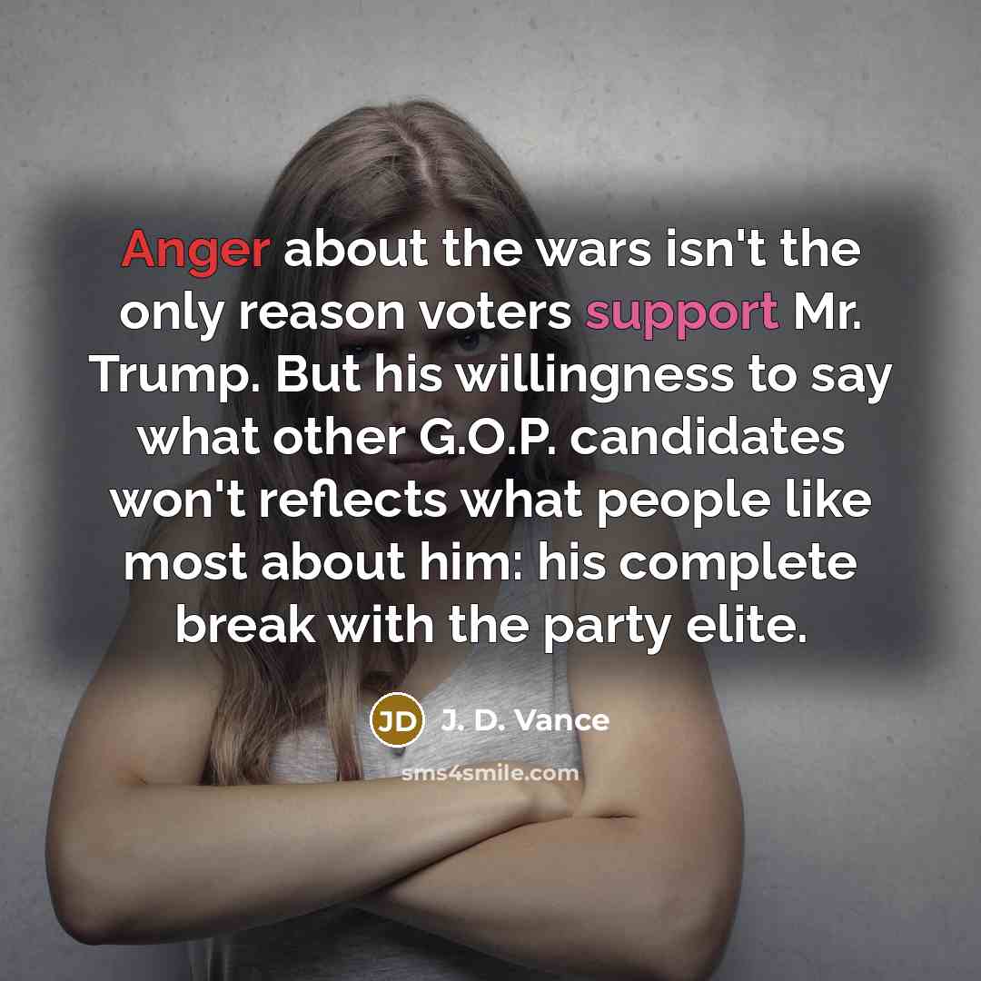 “Anger about the wars isn't the only reason voters support…” quote by J. D. Vance
