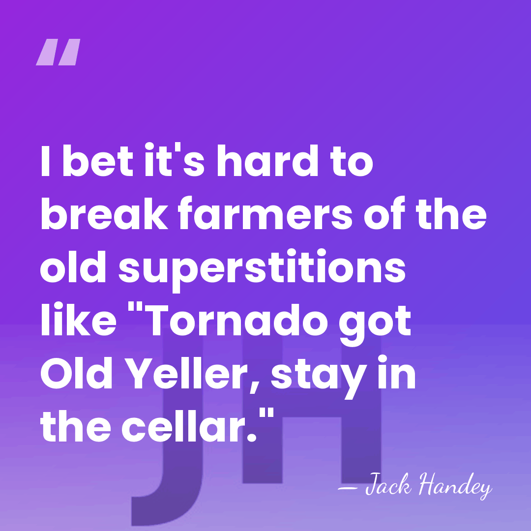 I bet it's hard to break farmers of the old superstitions like&hellip; - Jack Handey