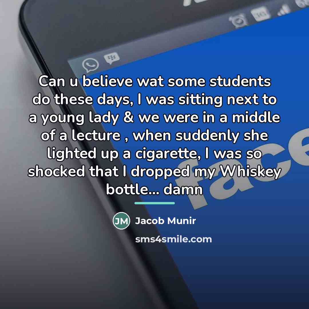 “Can u believe wat some students do these days, I…” quote by Jacob Munir