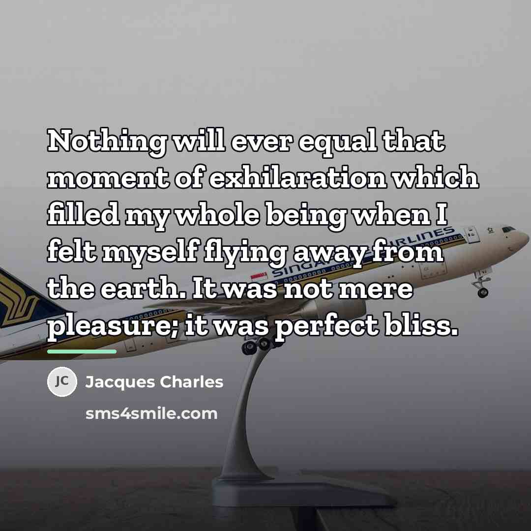 “Nothing will ever equal that moment of exhilaration which filled…” quote by Jacques Charles