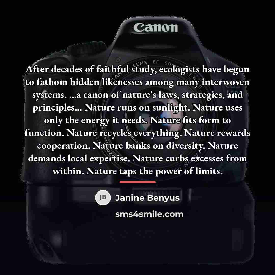 “After decades of faithful study, ecologists have begun to fathom…” quote by Janine Benyus