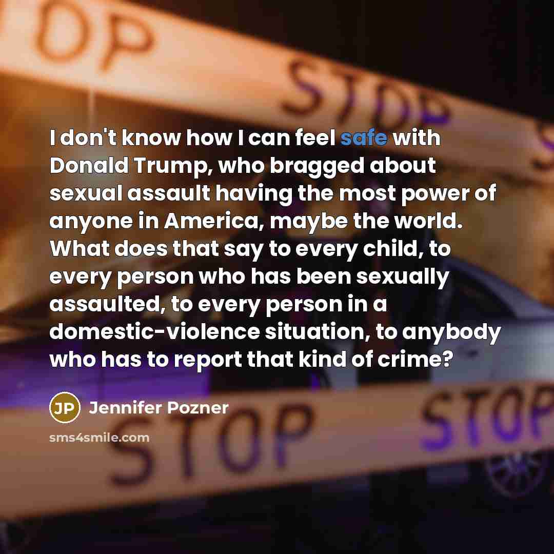 “I don't know how I can feel safe with Donald…” quote by Jennifer Pozner