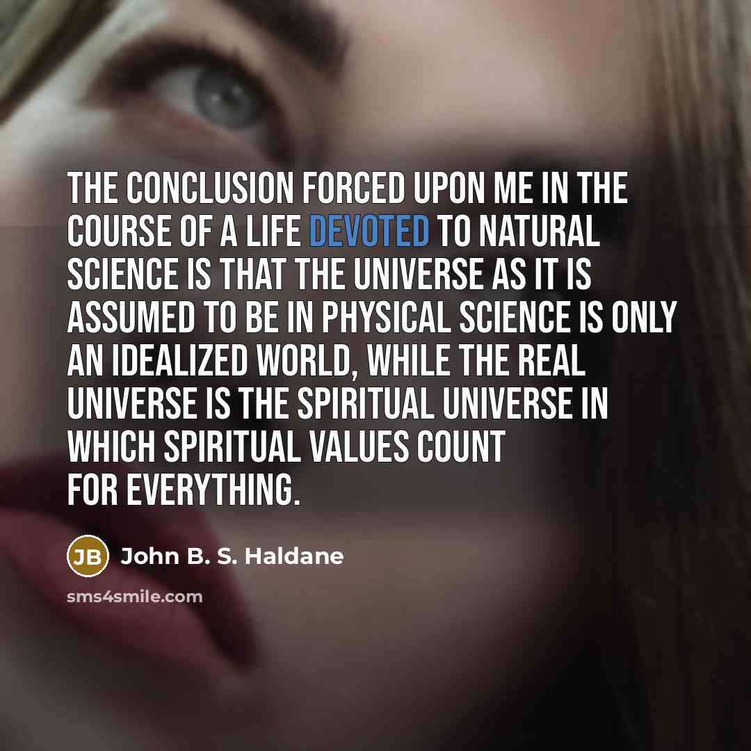 “The conclusion forced upon me in the course of a…” quote by John B. S. Haldane