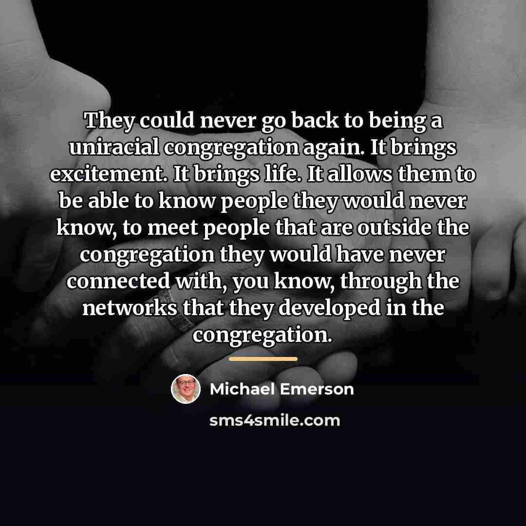 “They could never go back to being a uniracial congregation…” quote by Michael Emerson