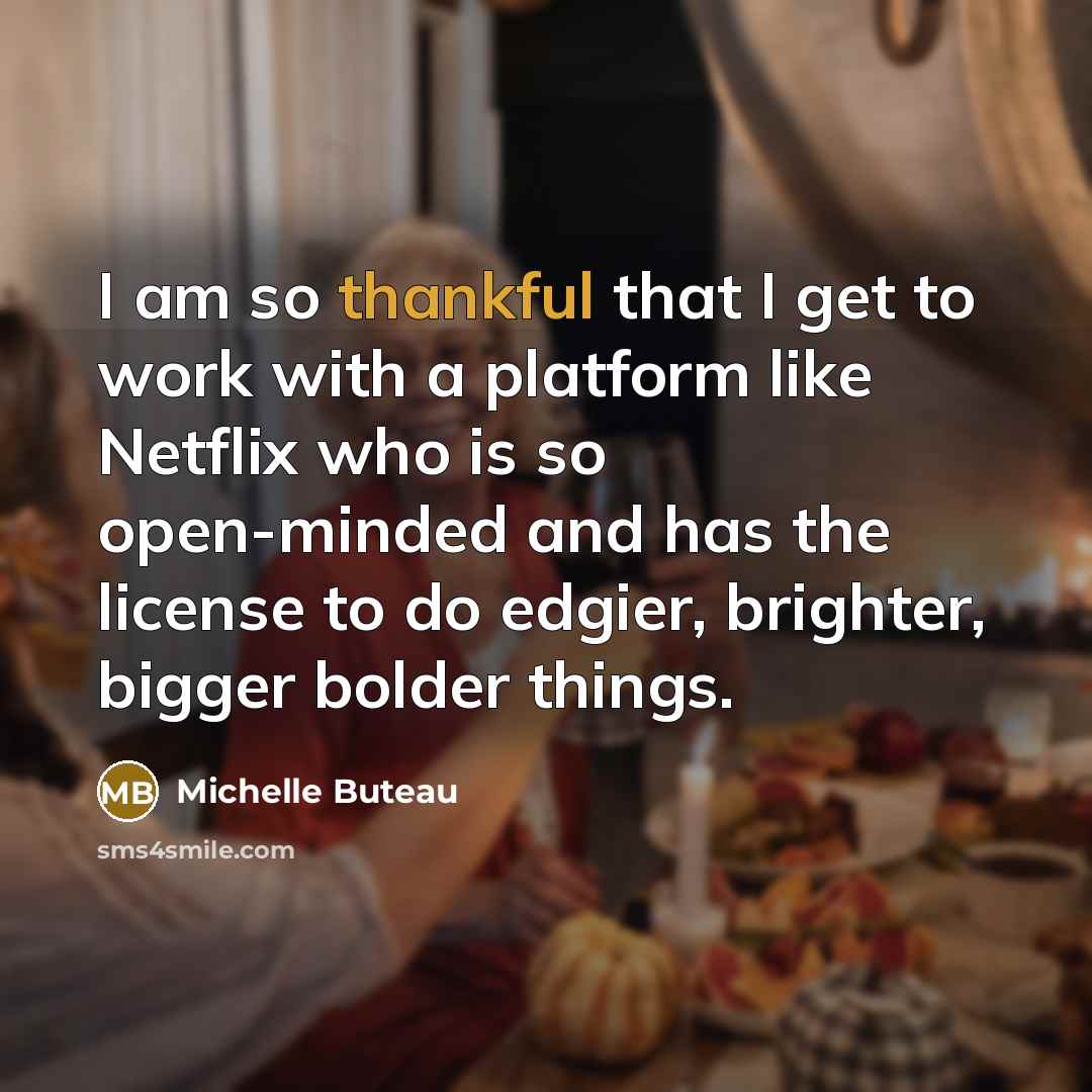 “I am so thankful that I get to work with…” quote by Michelle Buteau