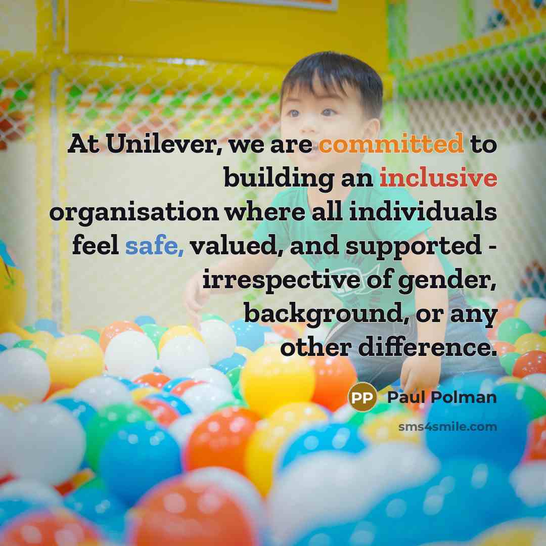 “At Unilever, we are committed to building an inclusive organisation…” quote by Paul Polman