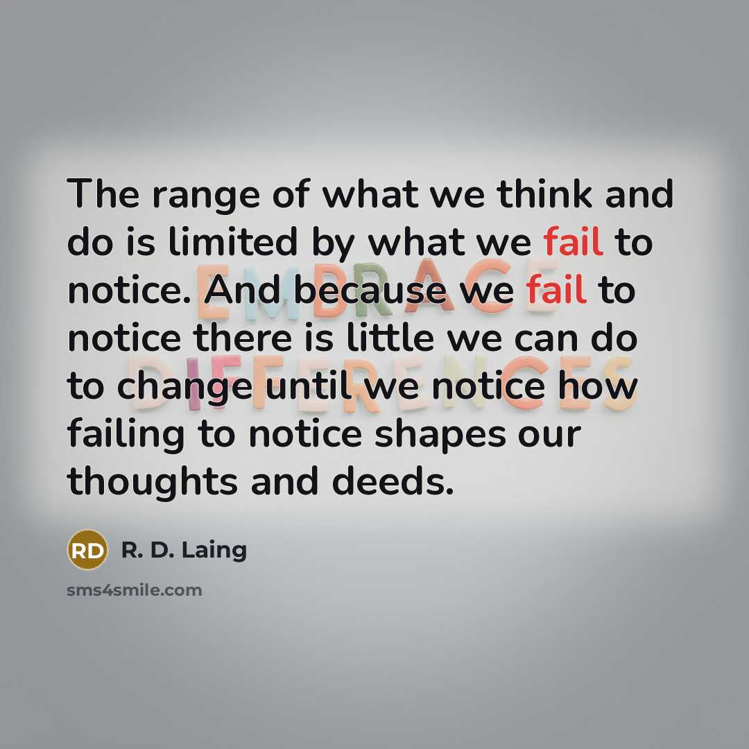 “The range of what we think and do is limited…” quote by R. D. Laing