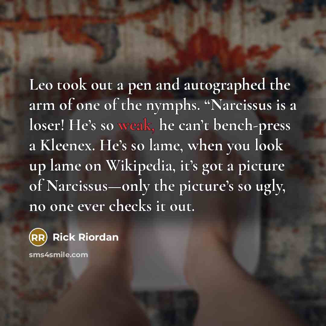 “Leo took out a pen and autographed the arm of…” quote by Rick Riordan