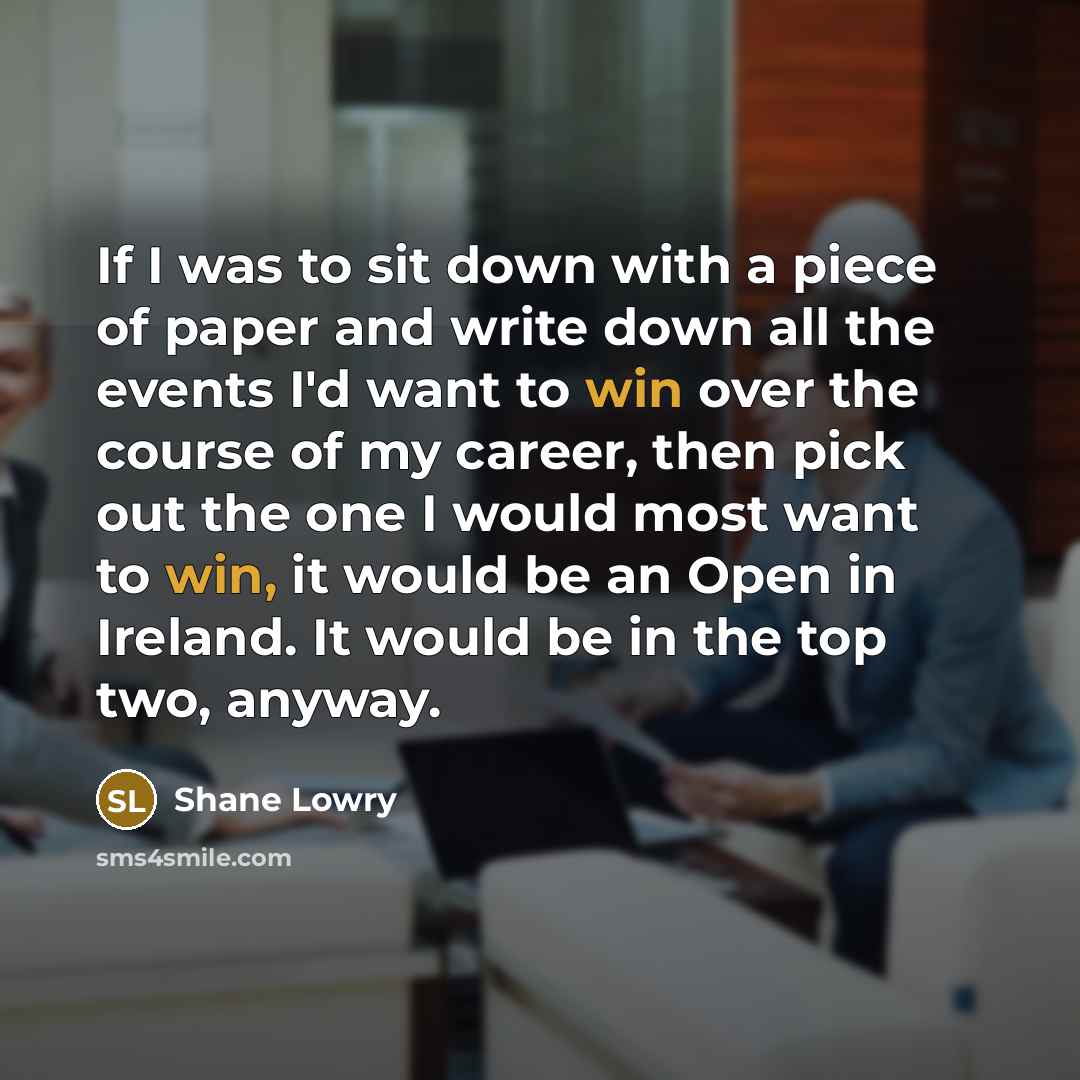 “If I was to sit down with a piece of…” quote by Shane Lowry