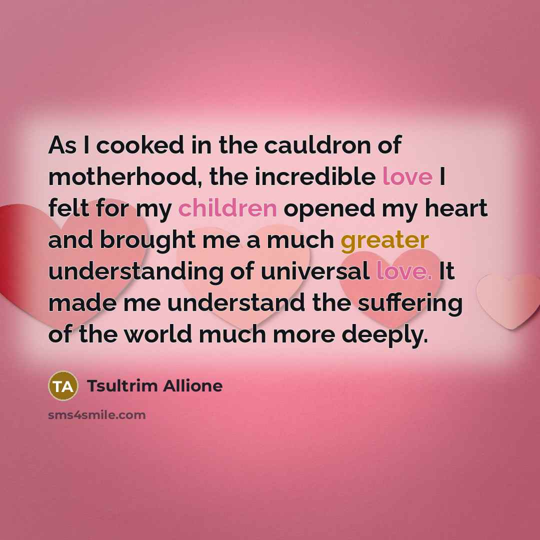 “As I cooked in the cauldron of motherhood, the incredible…” quote by Tsultrim Allione