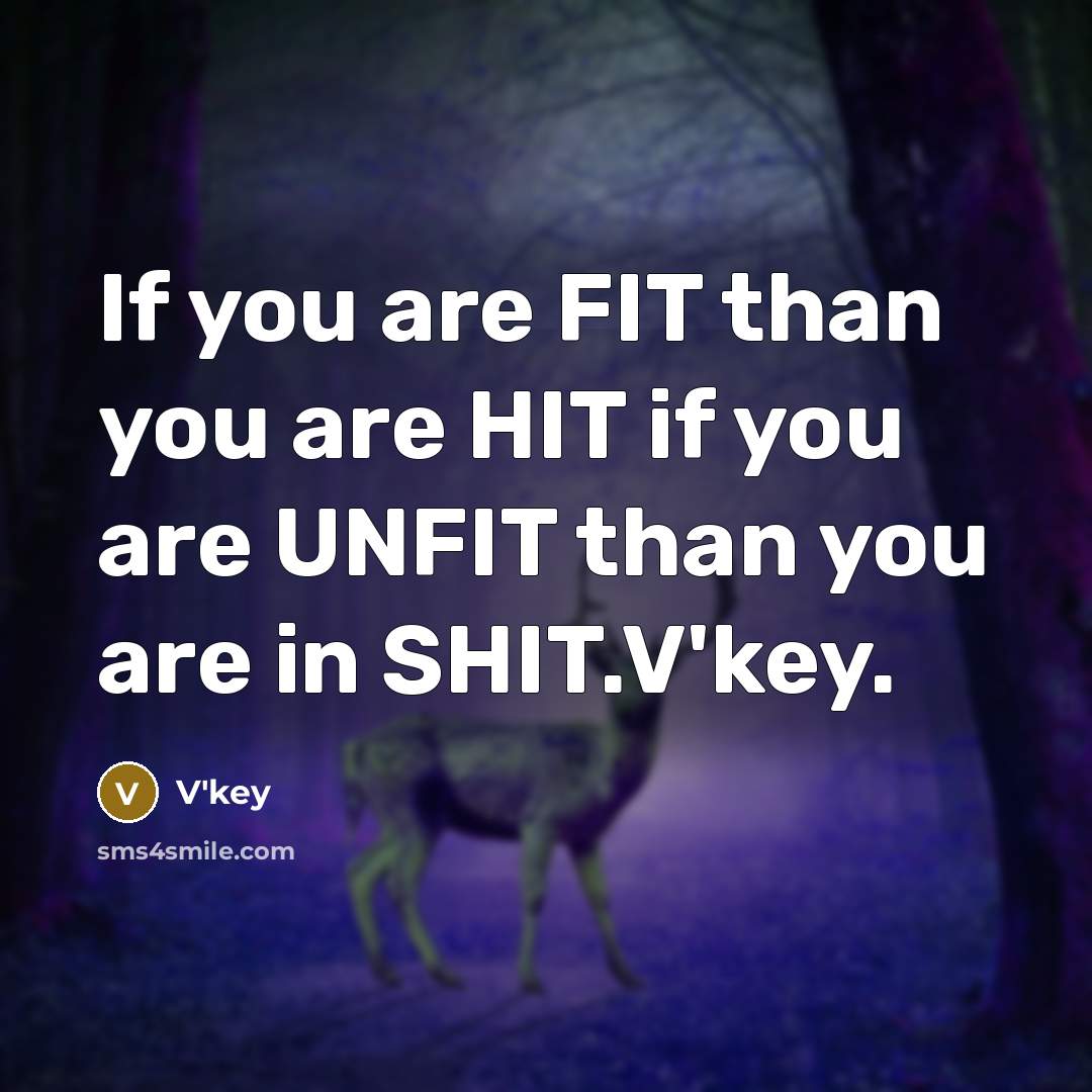 “If you are FIT than you are HIT if you…” quote by V'key
