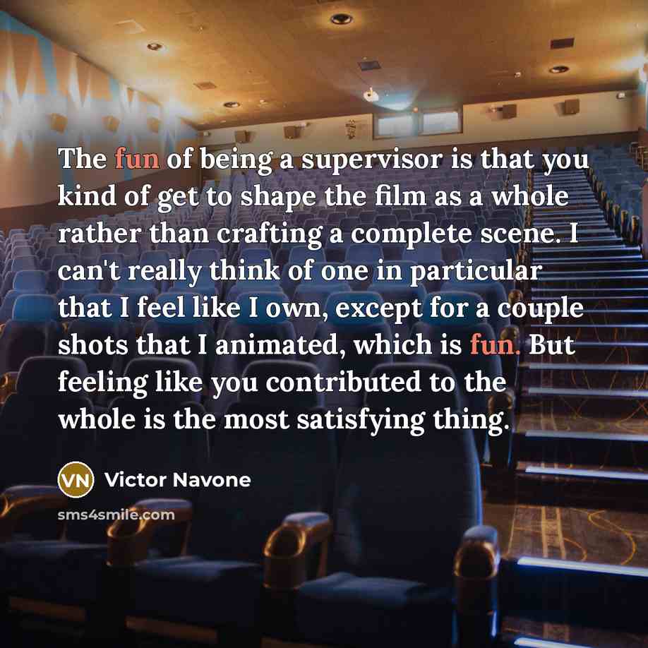 “The fun of being a supervisor is that you kind…” quote by Victor Navone