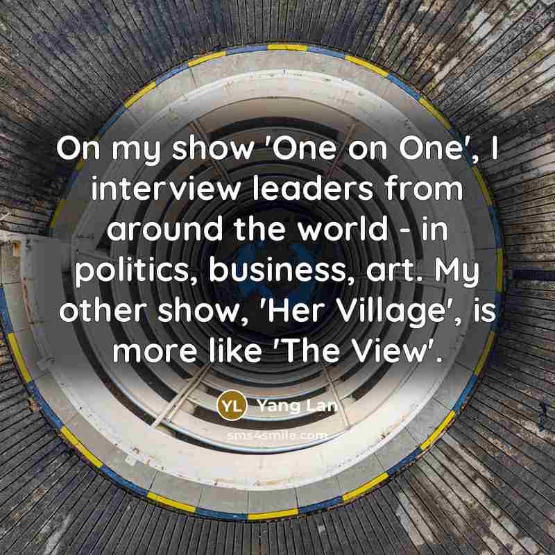 “On my show 'One on One', I interview leaders from…” quote by Yang Lan