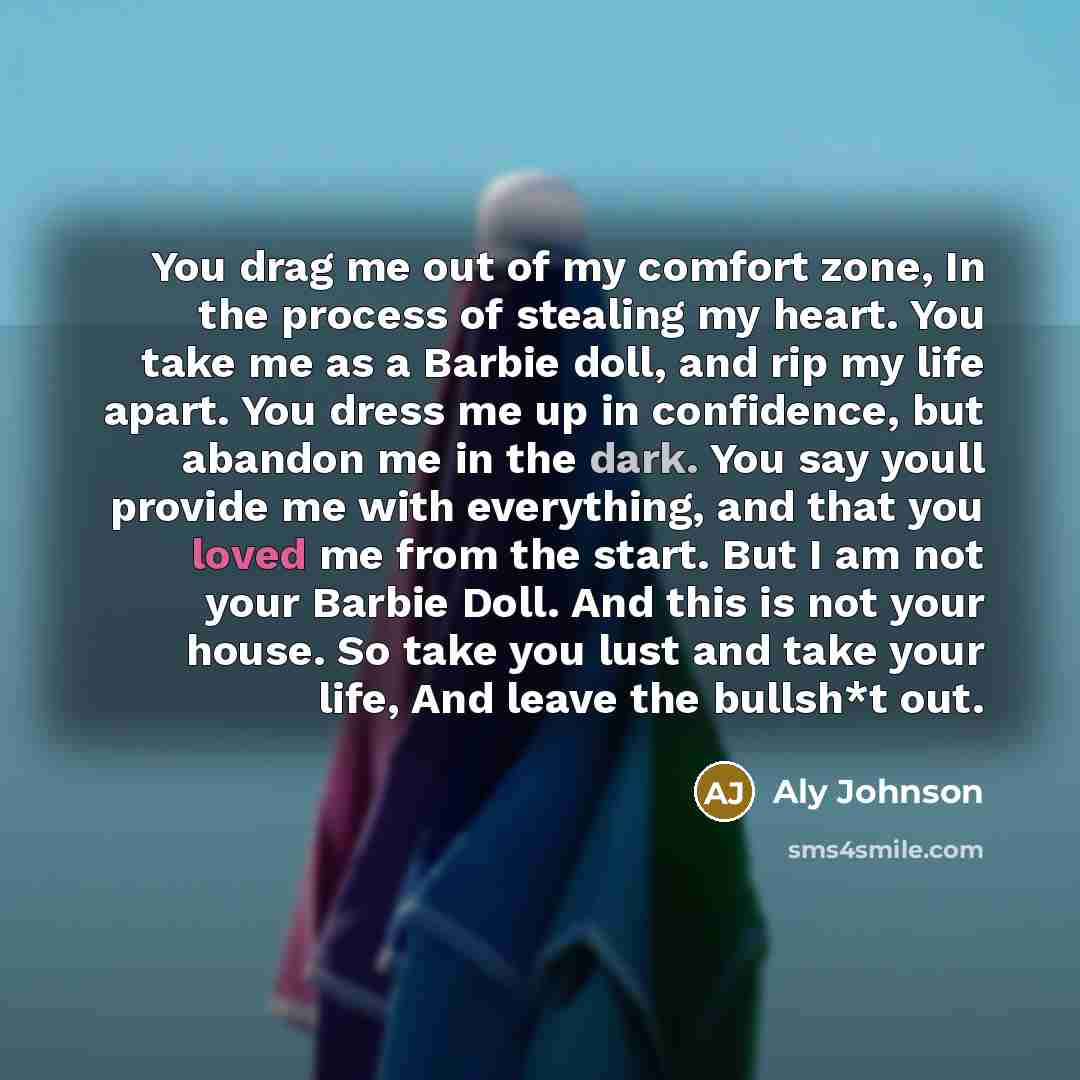“You drag me out of my comfort zone, In the…” quote by Aly Johnson