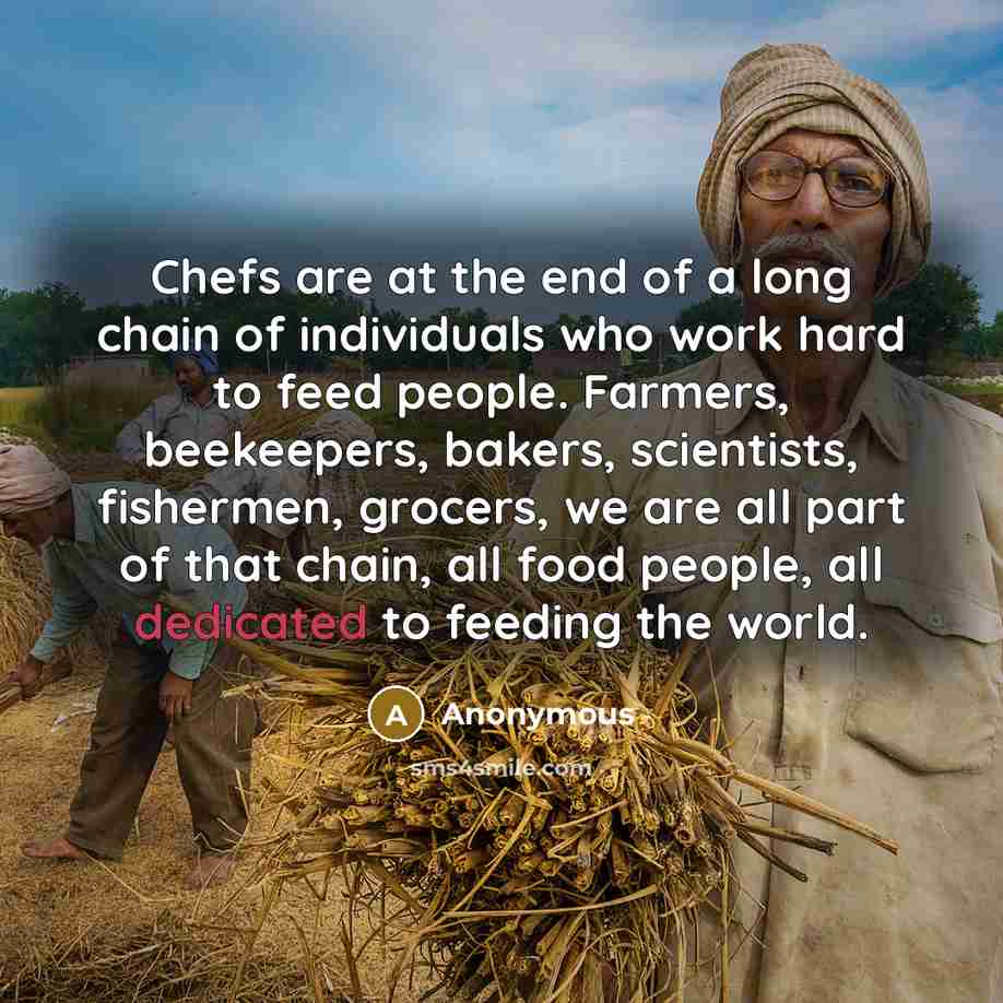 “Chefs are at the end of a long chain of…” quote by Anonymous