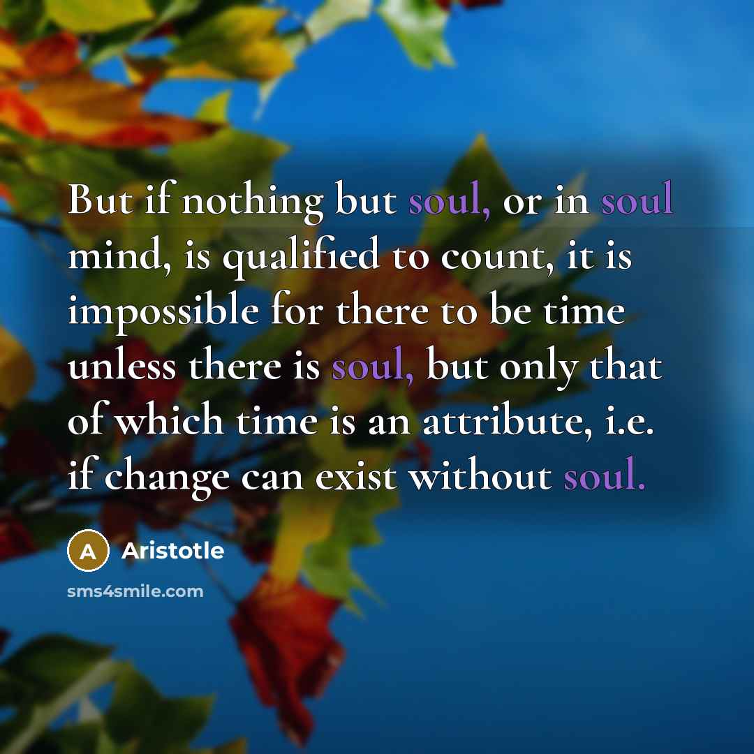 “But if nothing but soul, or in soul mind, is…” quote by Aristotle