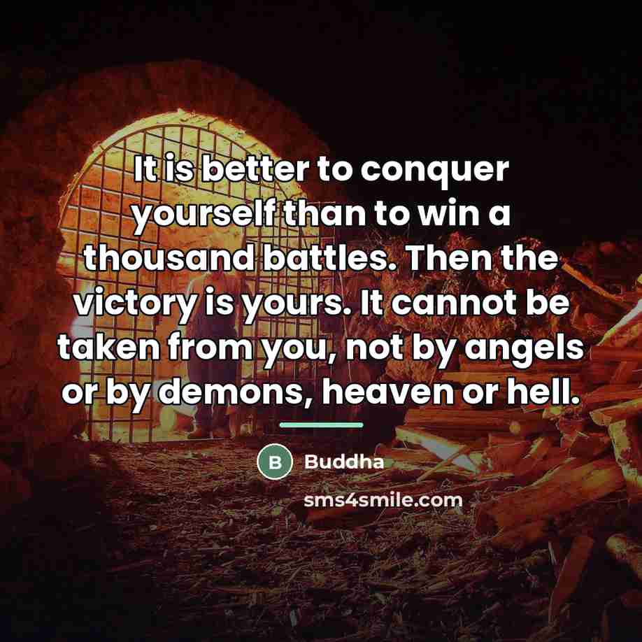 “It is better to conquer yourself than to win a…” quote by Buddha
