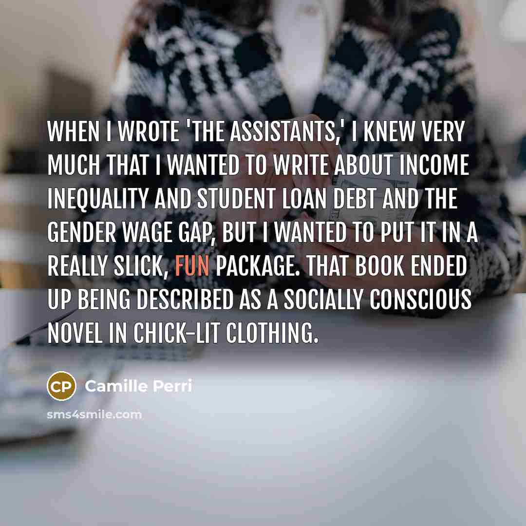 “When I wrote 'The Assistants,' I knew very much that…” quote by Camille Perri