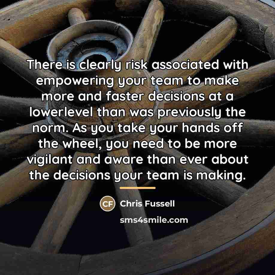 “There is clearly risk associated with empowering your team to…” quote by Chris Fussell