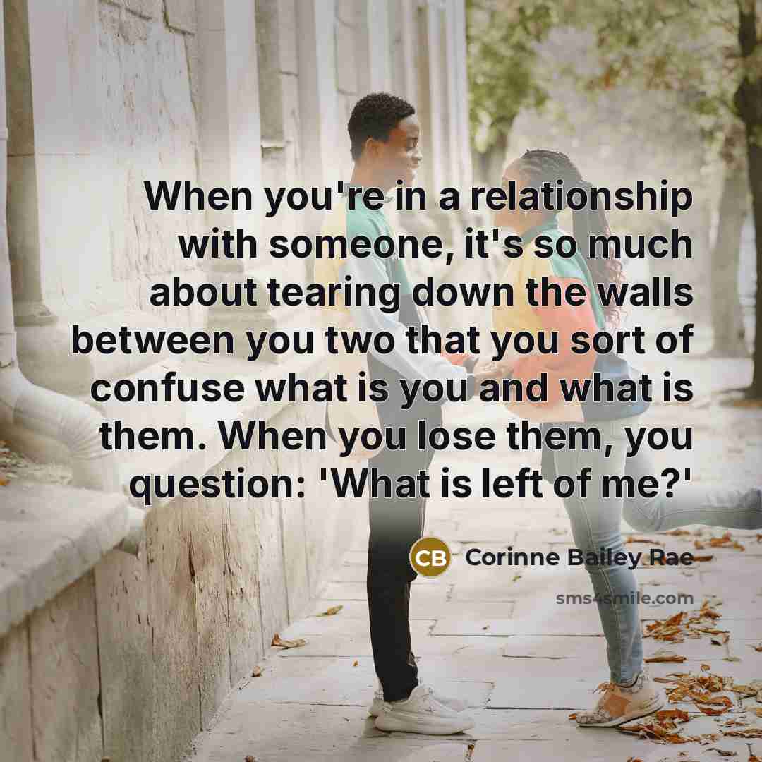 “When you're in a relationship with someone, it's so much…” quote by Corinne Bailey Rae