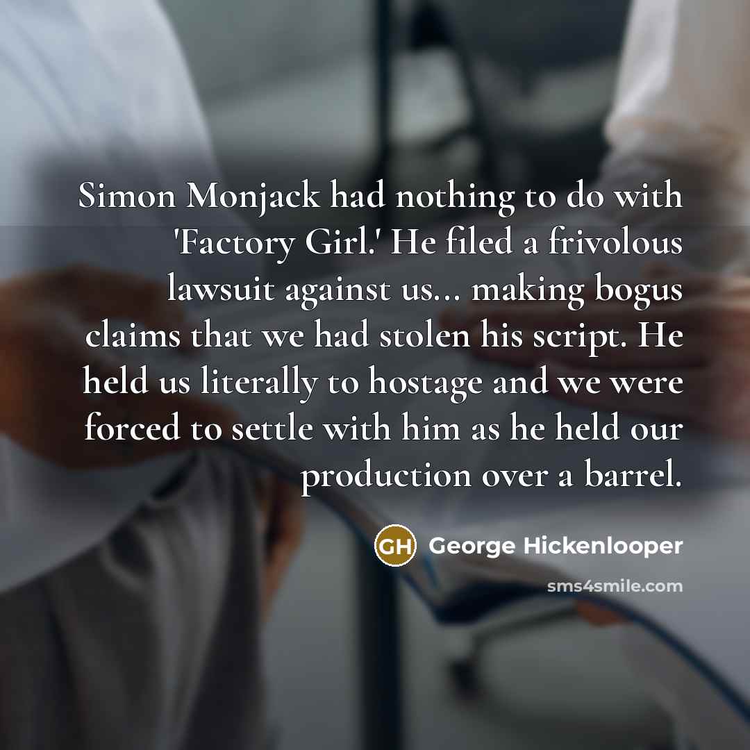 “Simon Monjack had nothing to do with 'Factory Girl.' He…” quote by George Hickenlooper