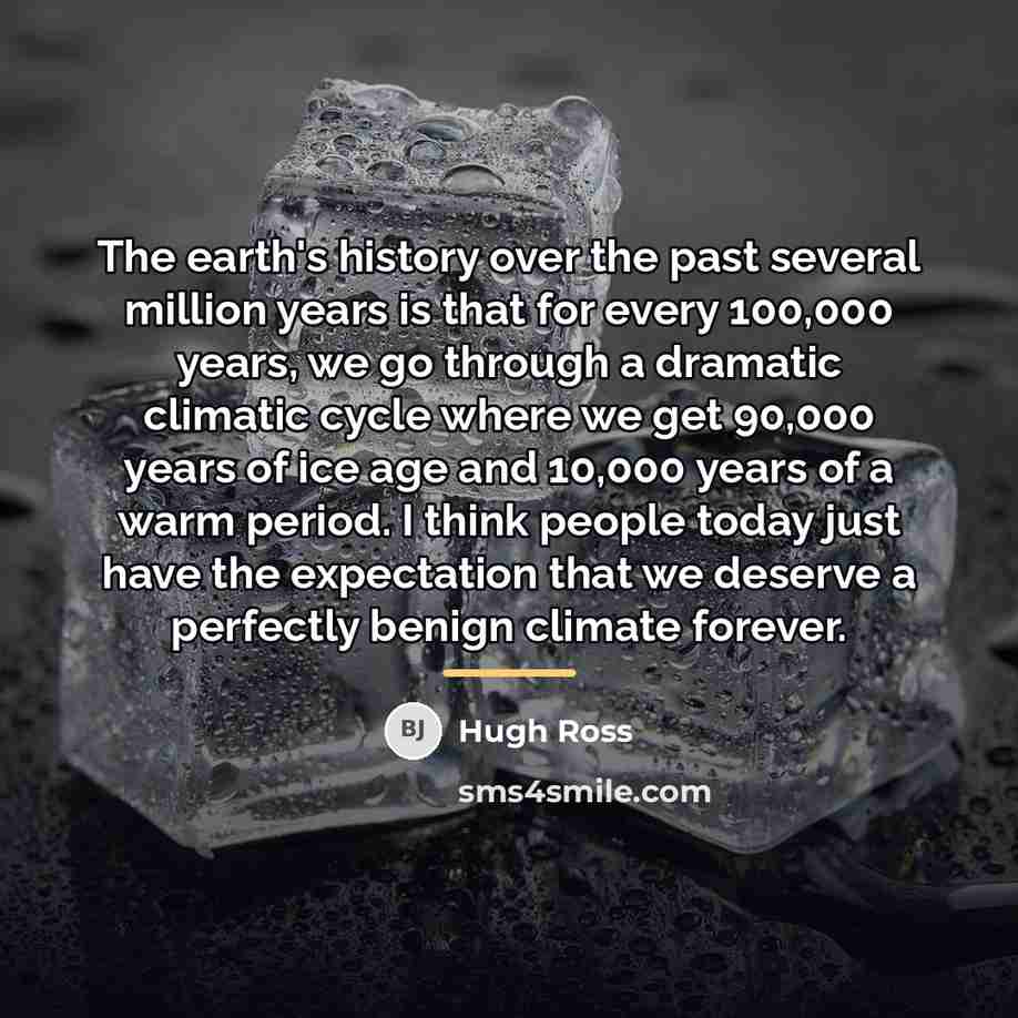 “The earth's history over the past several million years is…” quote by Hugh Ross