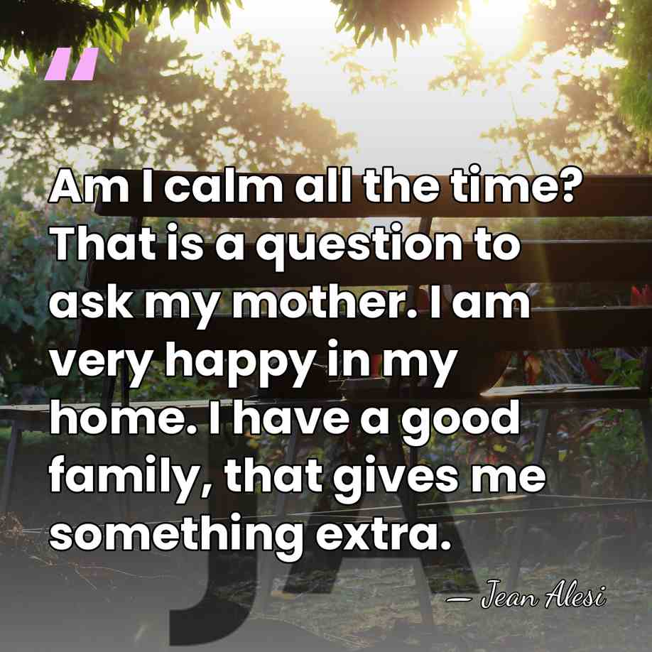 Am I calm all the time? That is a question to ask&hellip; - Jean Alesi