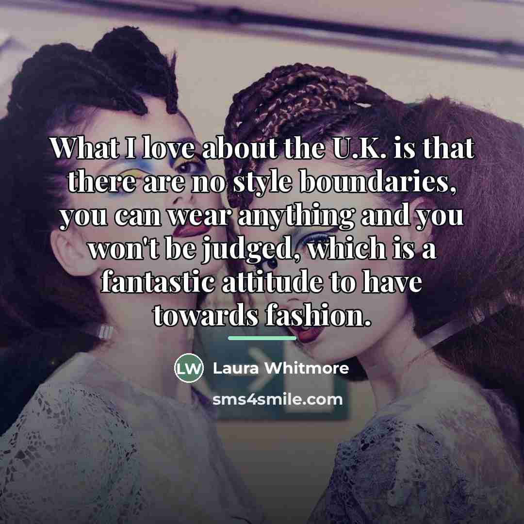 “What I love about the U.K. is that there are…” quote by Laura Whitmore