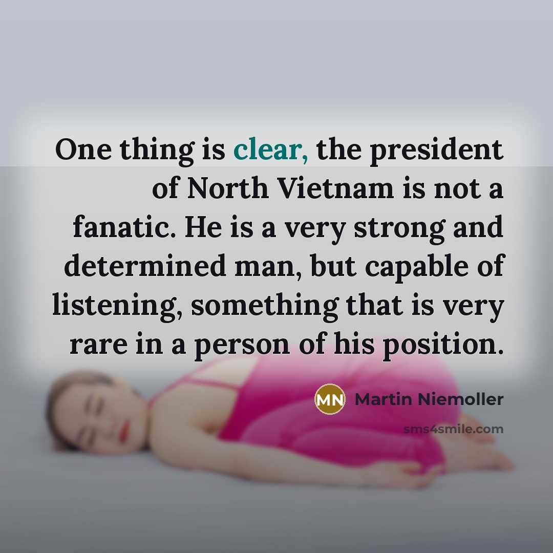“One thing is clear, the president of North Vietnam is…” quote by Martin Niemoller