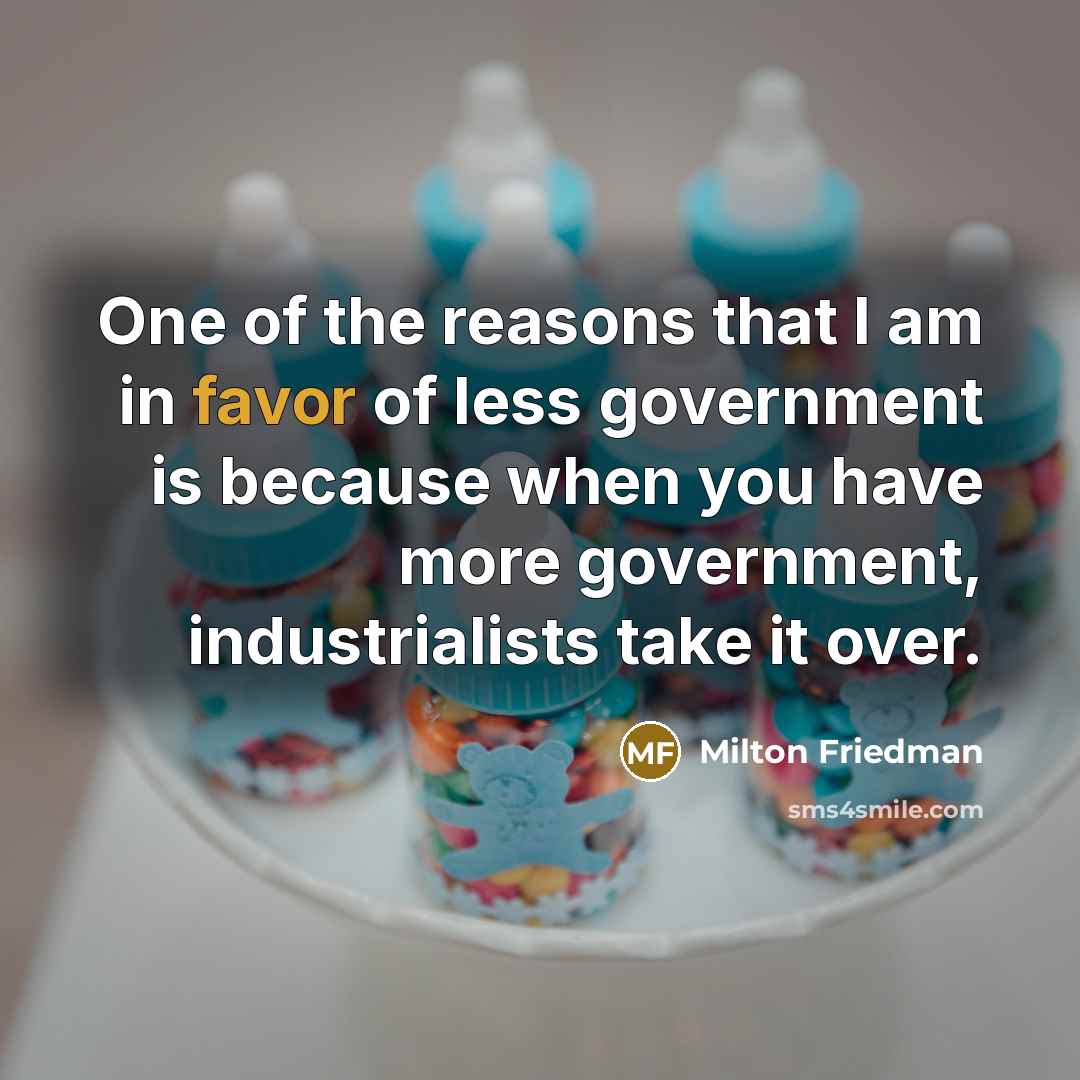 “One of the reasons that I am in favor of…” quote by Milton Friedman