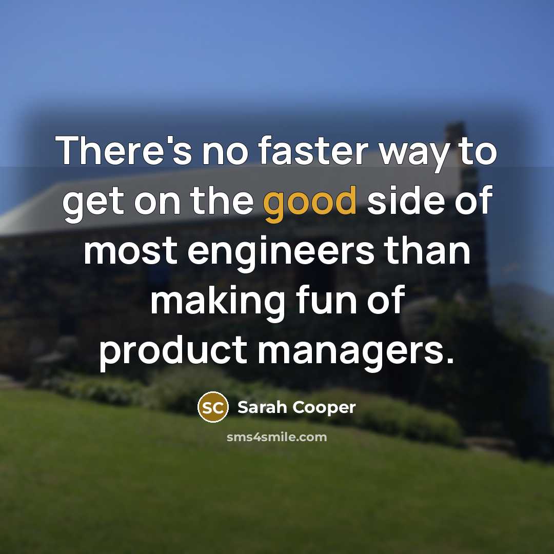 “There's no faster way to get on the good side…” quote by Sarah Cooper