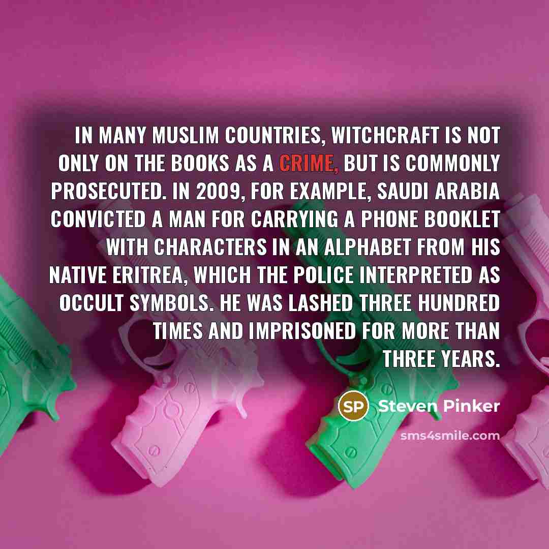 “In many Muslim countries, witchcraft is not only on the…” quote by Steven Pinker